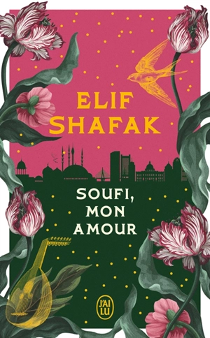 Soufi, mon amour - Elif Shafak