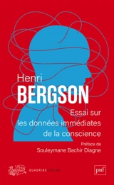 Essai sur les données immédiates de la conscience - Henri Bergson