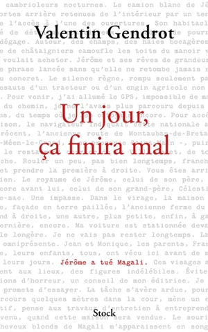 Un jour, ça finira mal - Valentin Gendrot