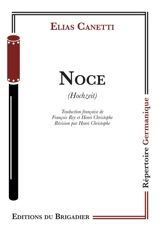 Noce. Hochzeit - Elias Canetti