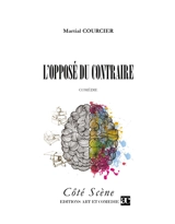 L'Opposé du contraire - Martial Courcier
