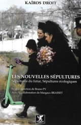 Les nouvelles sépultures : sépultures du futur, sépultures écologiques
