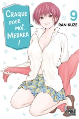 Craque pour moi, Medaka !. Vol. 9 - Ran Kuze