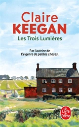 Les trois lumières - Claire Keegan