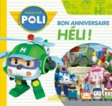 Robocar Poli. Bon anniversaire, Héli !