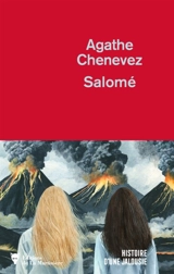 Salomé : histoire d'une jalousie - Agathe Chenevez