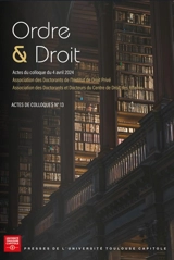 Ordre & droit : actes du colloque du 4 avril 2024 - Association des doctorants de l'Institut de droit privé (Toulouse)