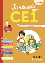 Je réussis mon CE1 : 7-8 ans : conforme au nouveau programme