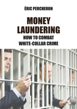 The bleachers : dirty money and white-collar crime - Eric Percheron