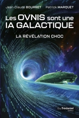 Les ovnis sont une IA galactique : la révélation choc - Jean-Claude Bourret