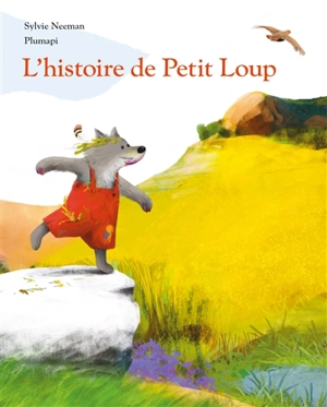 L'histoire de Petit Loup - Sylvie Neeman
