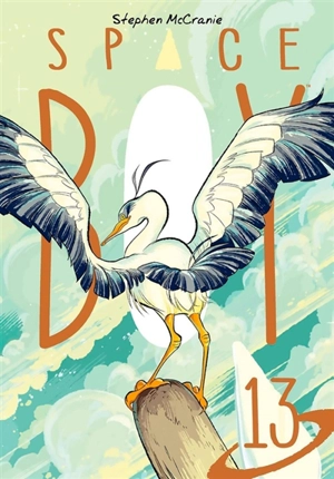 Space boy. Vol. 13 - Stephen McCranie