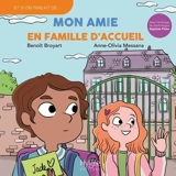 Mon amie en famille d'accueil - Benoît Broyart
