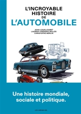 L'incroyable histoire de l'automobile - Jean-Louis Loubet