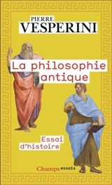 La philosophie antique : essai d'histoire - Pierre Vesperini