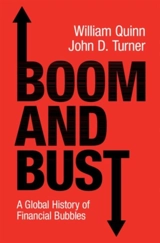 Boom and Bust : A Global History of Financial Bubbles - Quinn, William