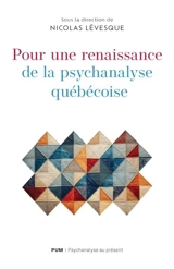 Pour une renaissance de la psychanalyse québécoise