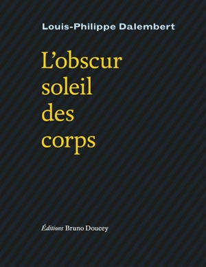 L'obscur soleil des corps - Louis-Philippe Dalembert