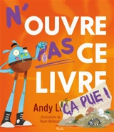 N'ouvre pas ce livre : ça pue ! - Andy Lee