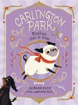 Carlington Park. Pénélope chez la reine - Deanna Kizis