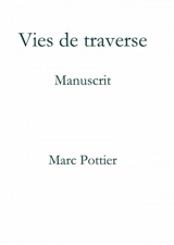 Vies de Traverse - Marc Pottier