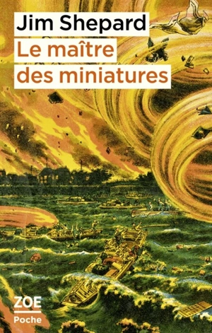 Le maître des miniatures - Jim Shepard