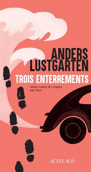Trois enterrements - Anders Lustgarten