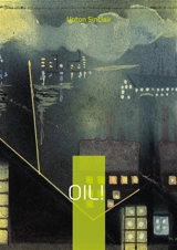 Oil ! : American novel oil industry and corruption - Upton Sinclair