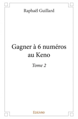Gagner à 6 numéros au keno - Raphaël Guillard