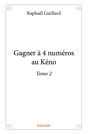 Gagner à 4 numéros au kéno - Raphaël Guillard