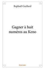 Gagner à huit numéros au keno - Raphaël Guillard