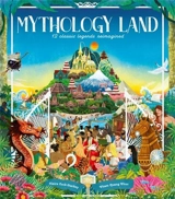 Mythology Land : 12 classic legends reimagined - Claire Cock-Starkey