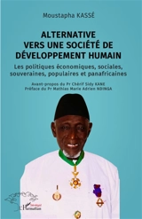 Alternative vers une société de développement humain : les politiques économiques, sociales, souveraines, populaires et panafricaines - Moustapha Kassé