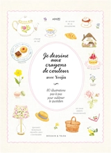 Je dessine aux crayons de couleur avec Yeojin : 80 illustrations pas-à-pas pour sublimer le quotidien - Yeojin