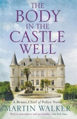 The Body in the Castle Well : Bruno, Chief of Police Vol. 12 - Walker, Martin