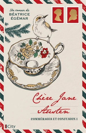 Chère Jane Austen. Vol. 1. Commérages et confusion - Béatrice Egémar