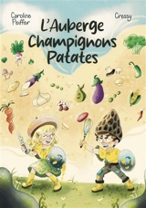 L'Auberge Champignons Patates - Caroline Peiffer