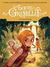 Les soeurs Grémillet. Vol. 1. Le rêve de Sarah - Cécile Jugla