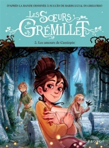 Les soeurs Grémillet. Vol. 2. Les amours de Cassiopée - Cécile Jugla