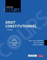Droit constitutionnel : conseils de méthodes, sujets d'examens et exercices corrigés - Marie-Anne Cohendet