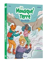 Les Mousque'Terre. Vol. 3. Les Mousque'Terre face au blizzard : enquête dans le Mont-Blanc - Pog