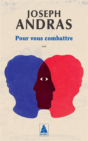 Pour vous combattre : récit - Joseph Andras