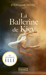 La ballerine de Kiev - Stéphanie Perez