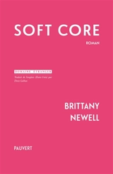 Soft core - Brittany Newell