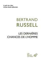 Les dernières chances de l'homme - Bertrand Russell