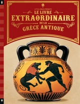 Le livre extraordinaire de la Grèce antique - George Maudsley