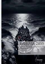Harraga 2033 : Arezki et Elke, liaison dangereuse entre Paris et Alger - Kacem Madani