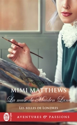 Les belles de Londres. Vol. 4. La muse de Maiden Lane - Mimi Matthews