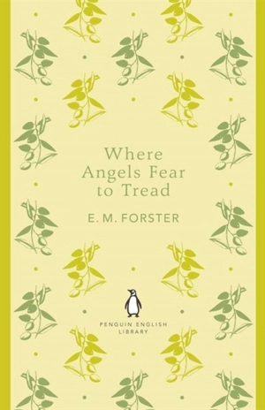 Where Angels Fear to Tread - E. M. Forster