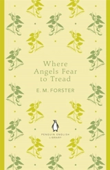 Where Angels Fear to Tread - E. M. Forster